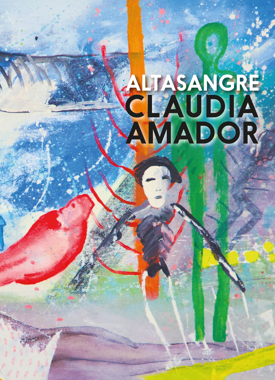 Altasangre, de Claudia Amador, fue editado por Laguna Libros en 2025.